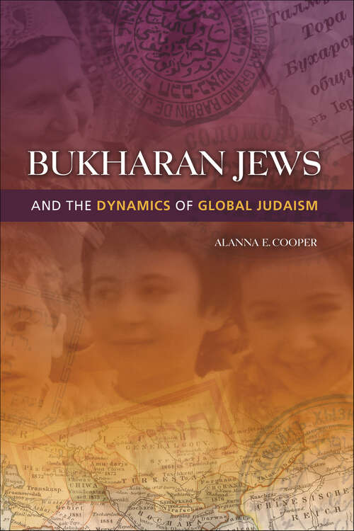 Book cover of Bukharan Jews and the Dynamics of Global Judaism (Sephardi and Mizrahi Studies)