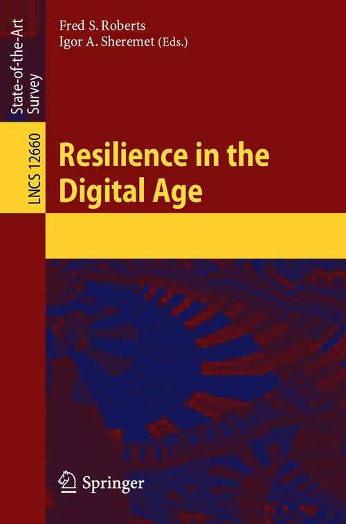 Book cover of Resilience in the Digital Age (1st ed. 2021) (Lecture Notes in Computer Science #12660)