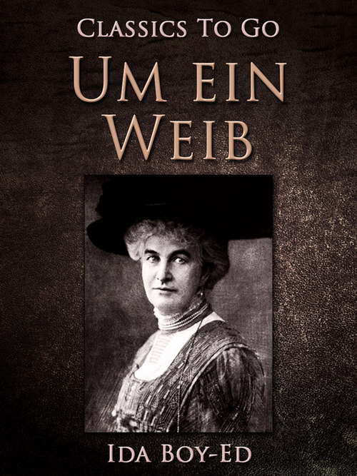 Book cover of Um ein Weib (Classics To Go)