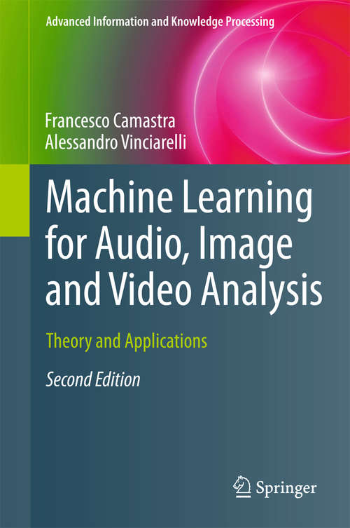 Book cover of Machine Learning for Audio, Image and Video Analysis