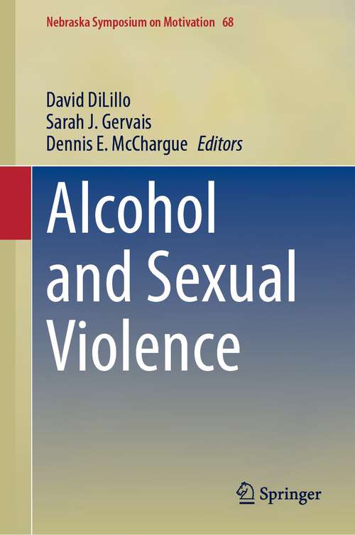 Book cover of Alcohol and Sexual Violence (1st ed. 2023) (Nebraska Symposium on Motivation #68)