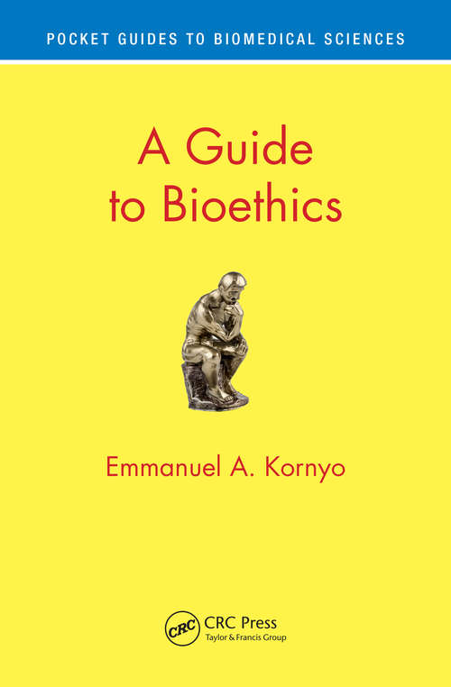 Book cover of A Guide to Bioethics (Pocket Guides to Biomedical Sciences)