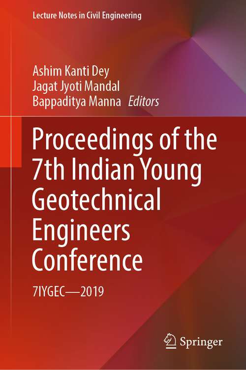 Book cover of Proceedings of the 7th Indian Young Geotechnical Engineers Conference: 7IYGEC - 2019 (1st ed. 2022) (Lecture Notes in Civil Engineering #195)