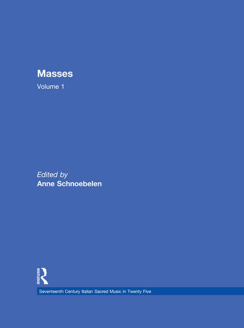 Book cover of Masses by Gasparo Villani, Alessandro Grandi, Pietro Lappi, and Benivoglio Lev (Seventeenth Century Italian Sacred Music in Twenty Five)