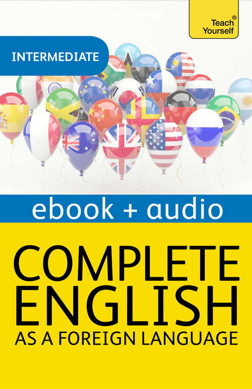 Book cover of Complete English as a Foreign Language Beginner to Intermediate Course: Enhanced Edition