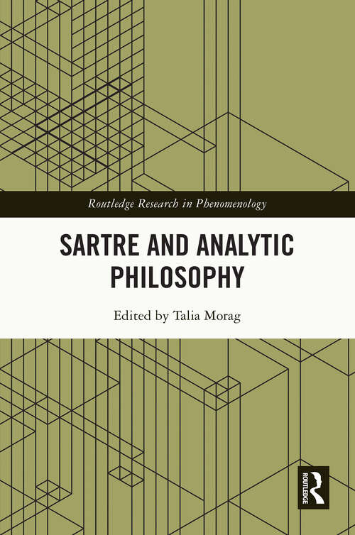 Book cover of Sartre and Analytic Philosophy (Routledge Research in Phenomenology)