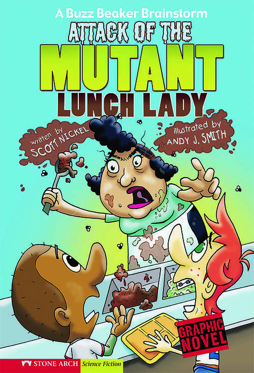 Book cover of Attack of the Mutant Lunch Lady: A Buzz Beaker Brainstorm (A Buzz Beaker Brainstorm)