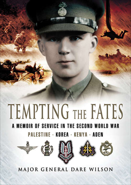 Book cover of Tempting the Fates: A Memoir of Service in the Second World War