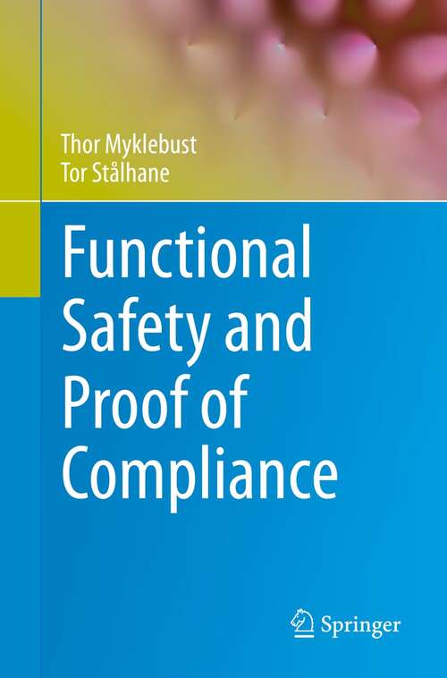 Book cover of Functional Safety and Proof of Compliance (1st ed. 2021)