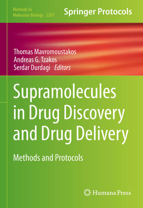 Book cover of Supramolecules in Drug Discovery and Drug Delivery: Methods and Protocols (1st ed. 2021) (Methods in Molecular Biology #2207)