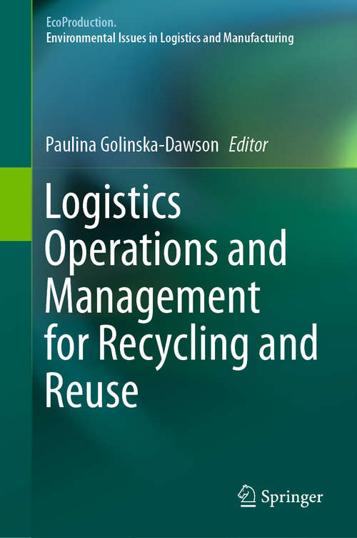 Book cover of Logistics Operations and Management for Recycling and Reuse (1st ed. 2020) (EcoProduction)