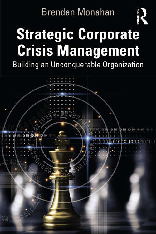 Book cover of Strategic Corporate Crisis Management: Building an Unconquerable Organization