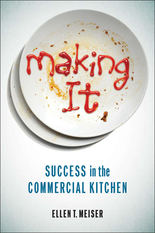 Book cover of Making It: Success in the Commercial Kitchen