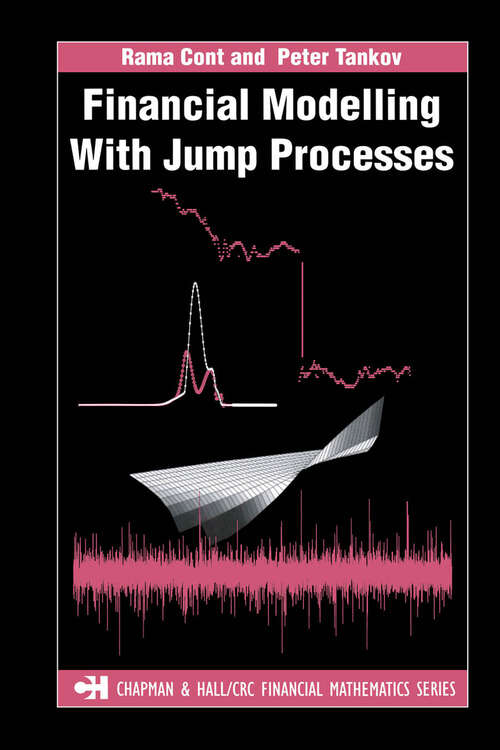 Book cover of Financial Modelling with Jump Processes (1) (Chapman and Hall/CRC Financial Mathematics Series)