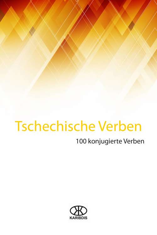 Book cover of Tschechische Verben: 100 konjugierte Verben