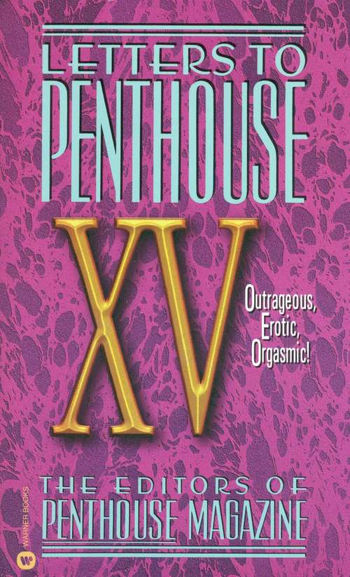 Book cover of Letters to Penthouse XV: Outrageous Erotic Orgasmic (Penthouse Adventures #15)