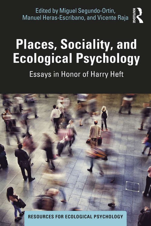 Book cover of Places, Sociality, and Ecological Psychology: Essays in Honor of Harry Heft (Resources for Ecological Psychology Series)