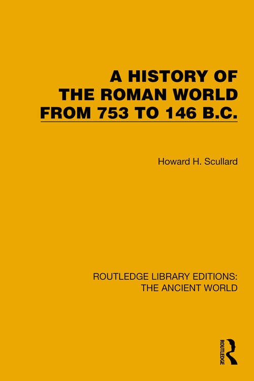 Book cover of A History of the Roman World from 753 to 146 B.C. (Routledge Library Editions: The Ancient World)