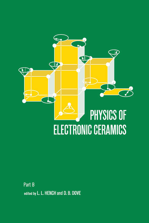 Book cover of Physics of Electronic Ceramics, (2 Part)