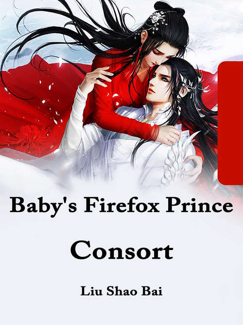 Book cover of Baby's Firefox Prince Consort: Volume 1 (Volume 1 #1)