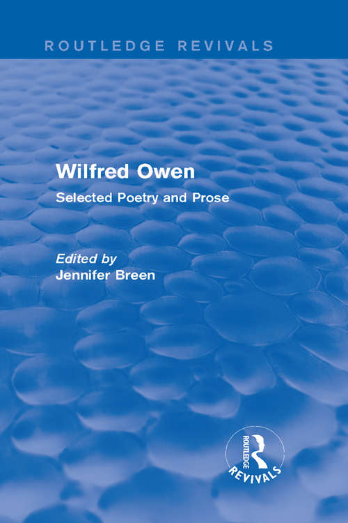 Book cover of Wilfred Owen: Selected Poetry and Prose (Routledge Revivals)