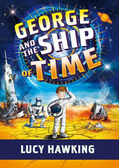 Book cover of George and the Ship of Time (George's Secret Key)