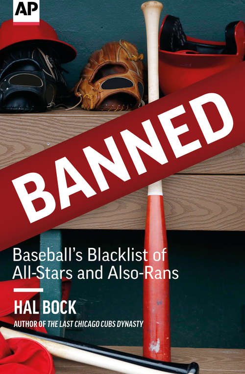 Book cover of Banned: Baseball's Blacklist of All-Stars and Also-Rans
