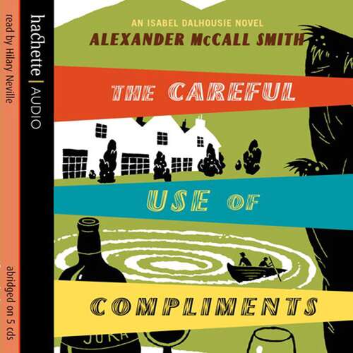 Book cover of The Careful Use Of Compliments (Isabel Dalhousie Novels #4)