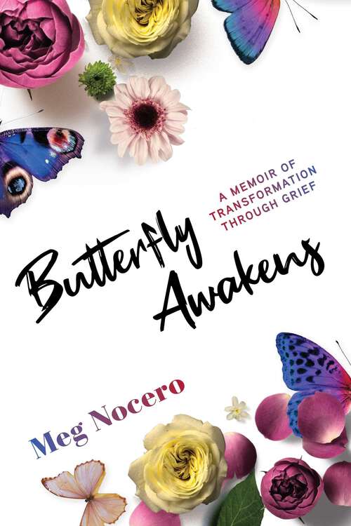 Book cover of Butterfly Awakens: A Memoir of Transformation Through Grief