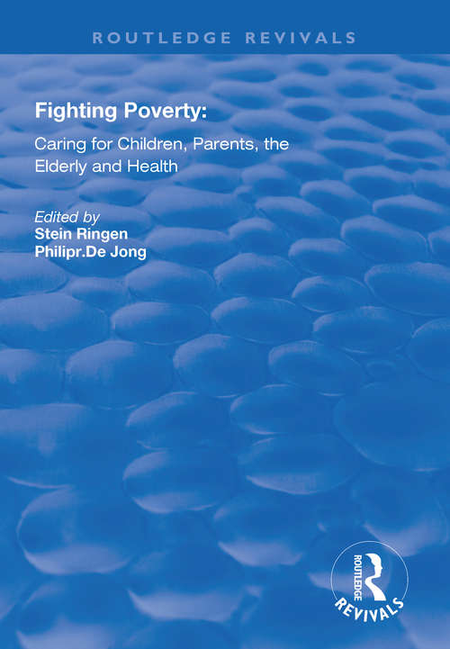 Book cover of Fighting Poverty: Caring for Children, Parents, the Elderly and Health (Routledge Revivals)