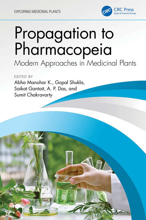 Book cover of Propagation to Pharmacopeia: Modern Approaches in Medicinal Plants (Exploring Medicinal Plants)