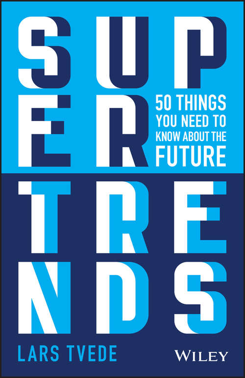 Book cover of Supertrends: 50 Things you Need to Know About the Future