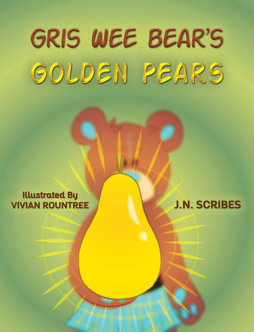 Book cover of Gris Wee Bear’s Golden Pears