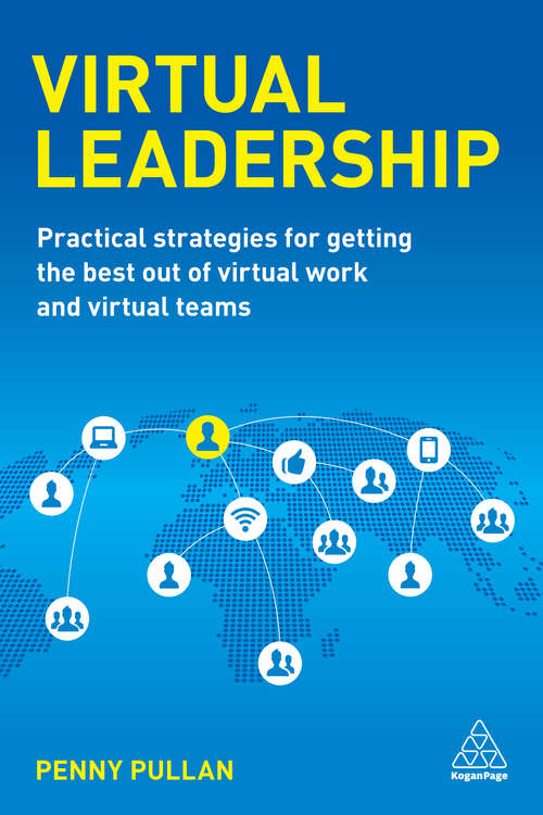 Book cover of Virtual Leadership: Practical Strategies for Getting the Best Out of Virtual Work and Virtual Teams