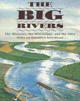 Book cover of The Big Rivers: The Missouri, The Mississippi, and the Ohio