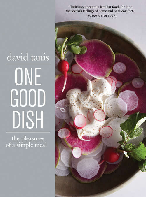 Book cover of One Good Dish: The Pleasures Of A Simple Meal