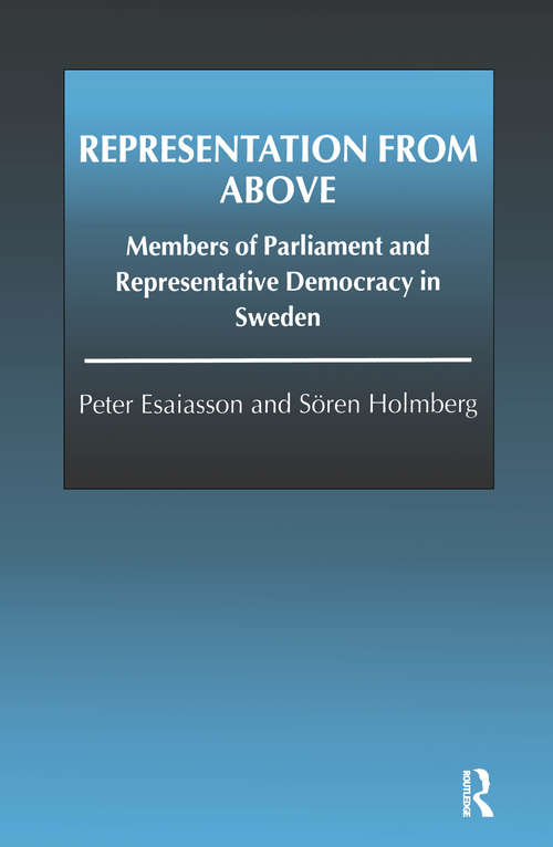 Book cover of Representation From Above: Members of Parliament and Representative Democracy in Sweden