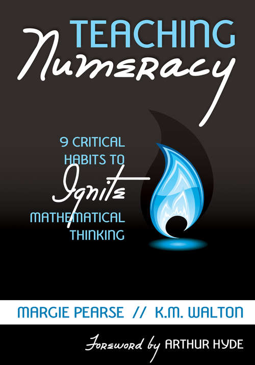 Book cover of Teaching Numeracy: 9 Critical Habits to Ignite Mathematical Thinking