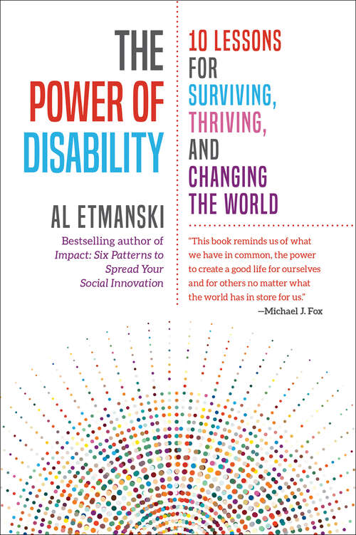 Book cover of The Power of Disability: 10 Lessons for Surviving, Thriving, and Changing the World