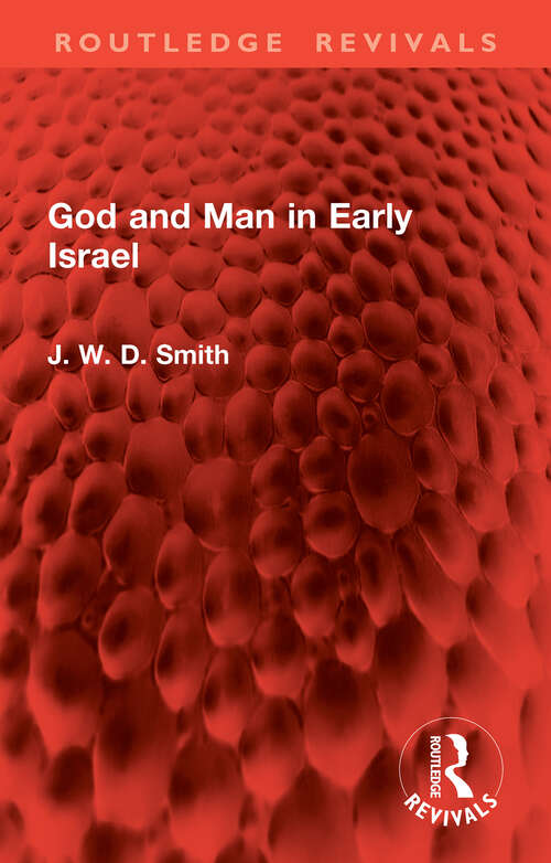 Book cover of God and Man in Early Israel (Routledge Revivals)