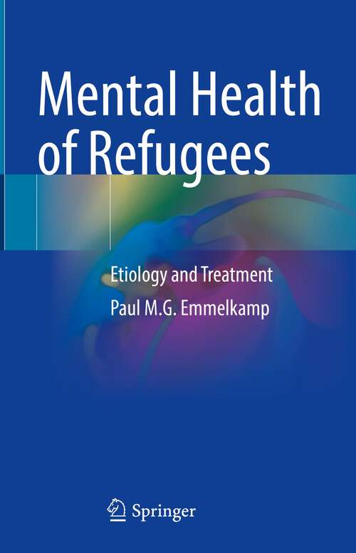 Book cover of Mental Health of Refugees: Etiology and Treatment (1st ed. 2023)