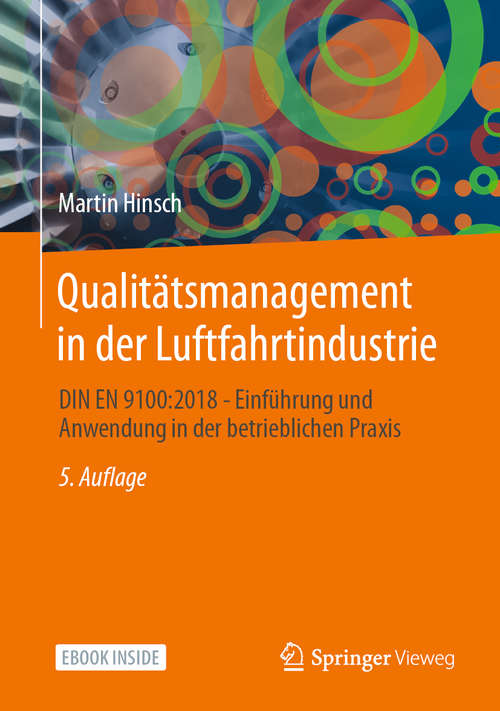 Book cover of Qualitätsmanagement in der Luftfahrtindustrie: DIN EN 9100:2018 - Einführung und Anwendung in der betrieblichen Praxis (5. Aufl. 2020)