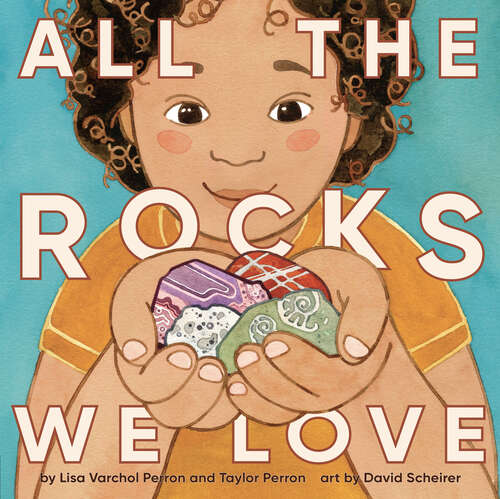 Book cover of All the Rocks We Love