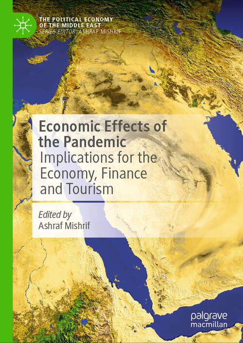 Book cover of Economic Effects of the Pandemic: Implications for the Economy, Finance and Tourism (2024) (The Political Economy of the Middle East)