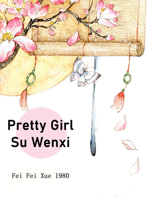 Book cover of Pretty Girl Su Wenxi: Volume 3 (Volume 3 #3)