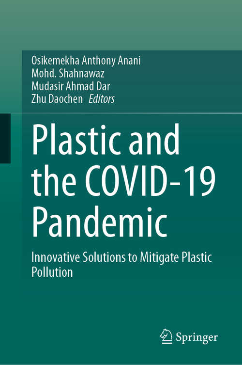 Book cover of Plastic and the COVID-19 Pandemic: Innovative Solutions to Mitigate Plastic Pollution