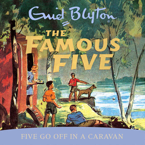 Book cover of Five Go Off In A Caravan: Book 5 (Famous Five #5)