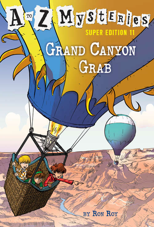 Book cover of A to Z Mysteries Super Edition #11: Grand Canyon Grab (A to Z Mysteries #11)