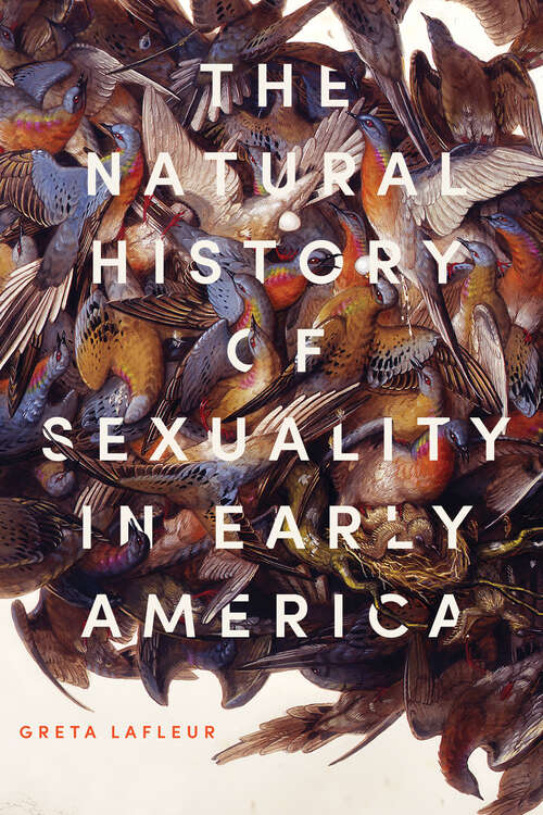 Book cover of The Natural History of Sexuality in Early America