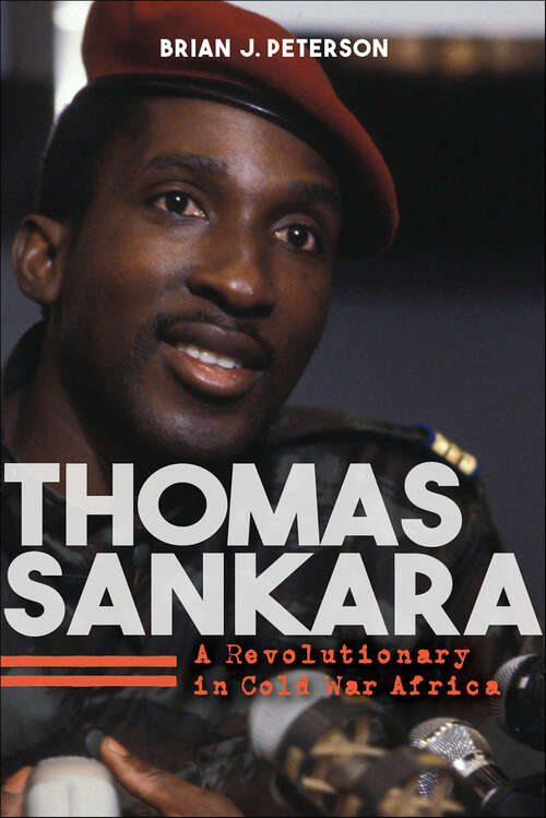 Book cover of Thomas Sankara: A Revolutionary in Cold War Africa
